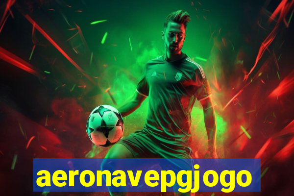 aeronavepgjogo