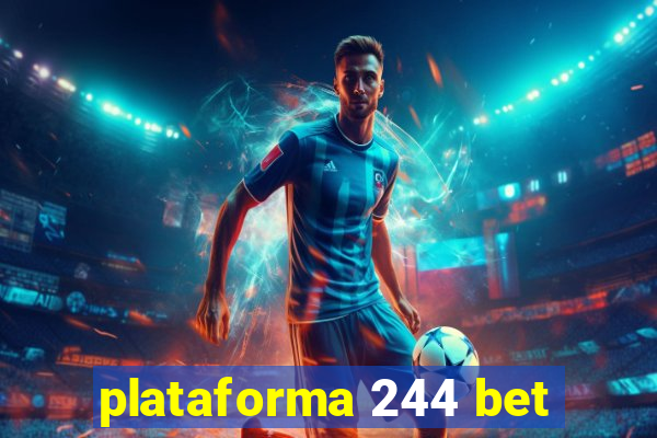 plataforma 244 bet