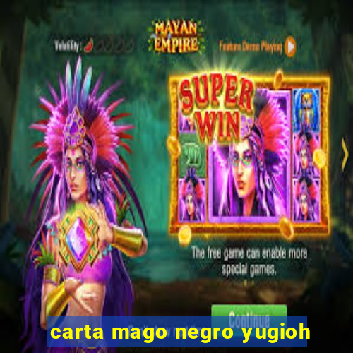 carta mago negro yugioh