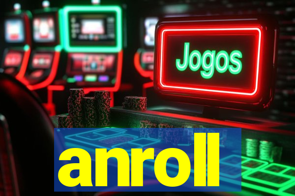 anroll