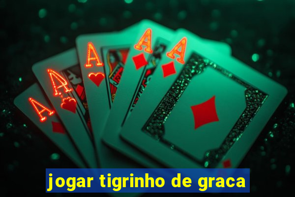 jogar tigrinho de graca