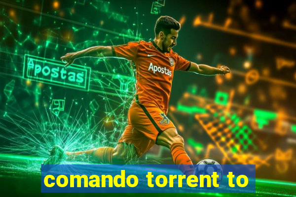 comando torrent to