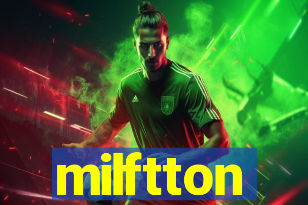 milftton