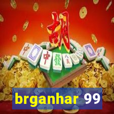 brganhar 99