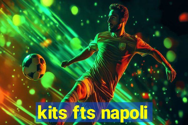 kits fts napoli