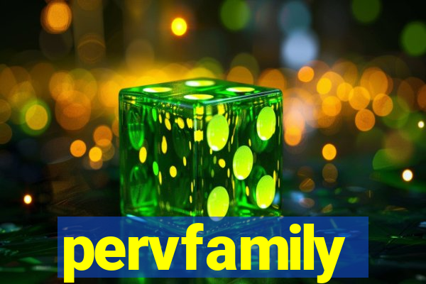 pervfamily