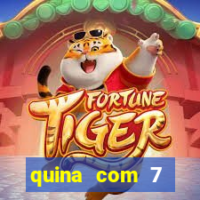 quina com 7 dezenas valor