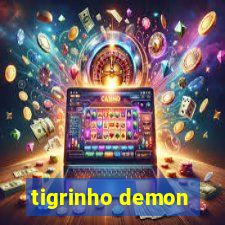 tigrinho demon