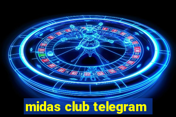 midas club telegram