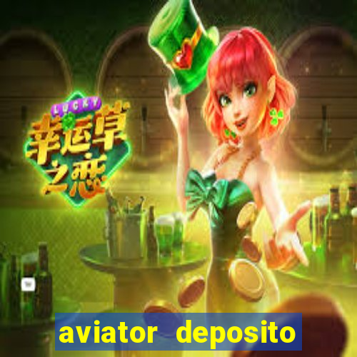 aviator deposito minimo 1 real