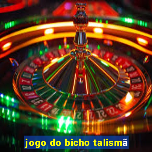 jogo do bicho talismã