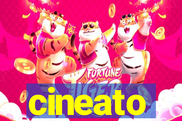 cineato