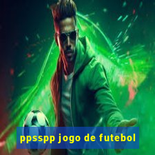 ppsspp jogo de futebol