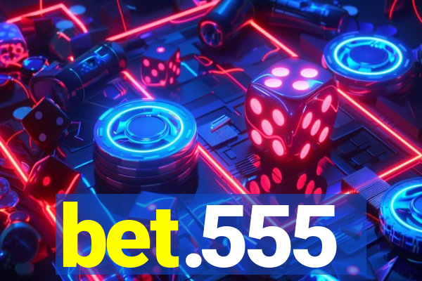 bet.555