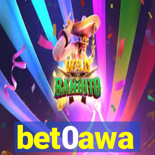 bet0awa