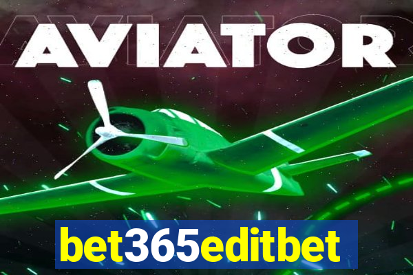 bet365editbet