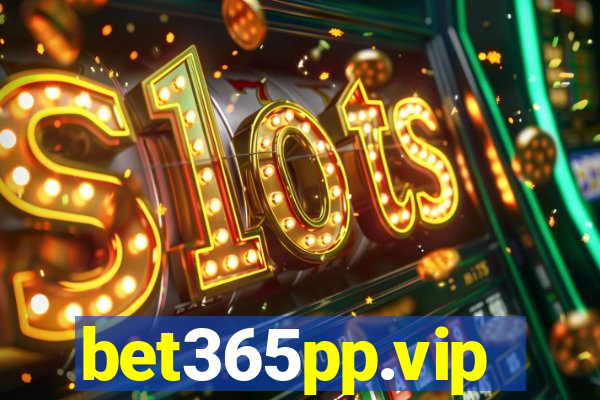 bet365pp.vip