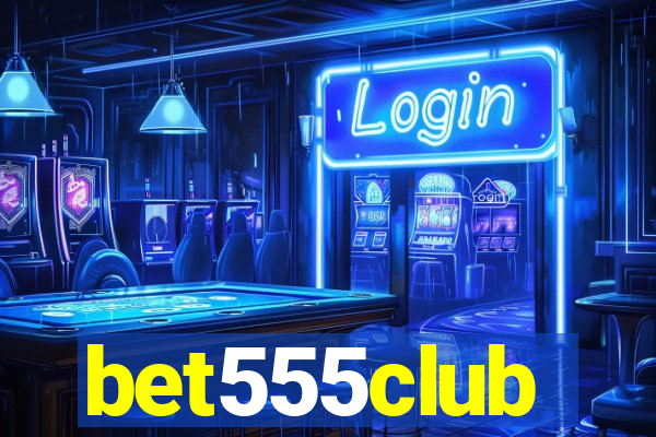 bet555club