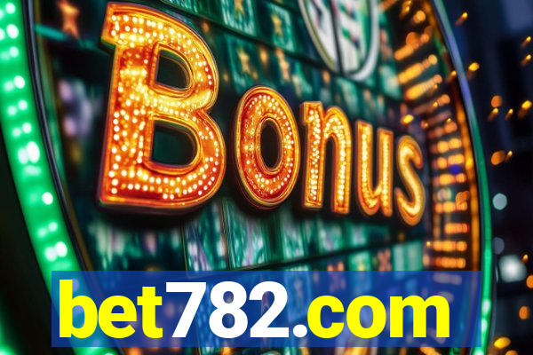 bet782.com