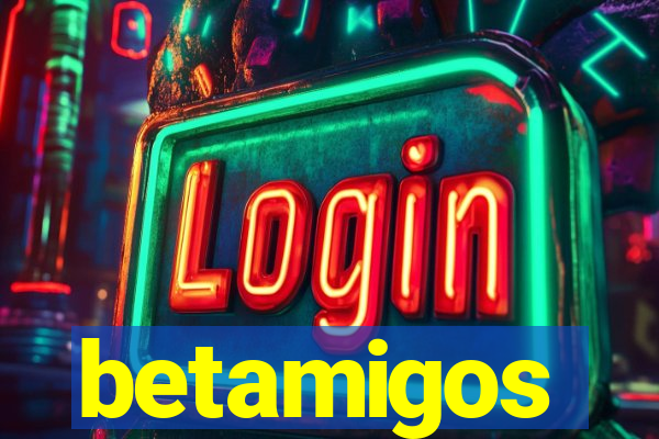 betamigos