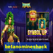 betanomineshack