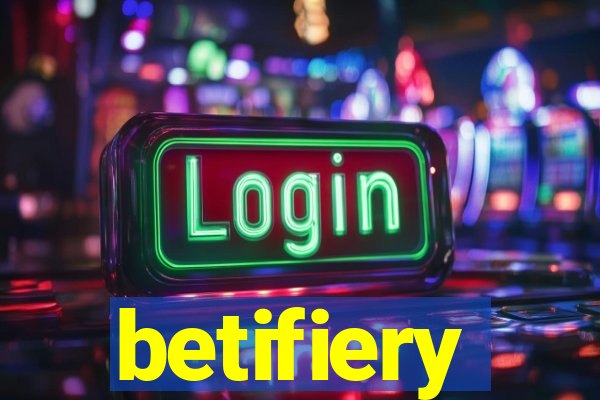 betifiery