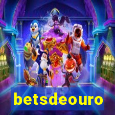 betsdeouro