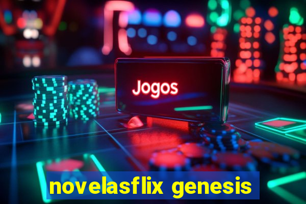 novelasflix genesis