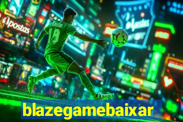 blazegamebaixar