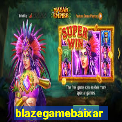 blazegamebaixar