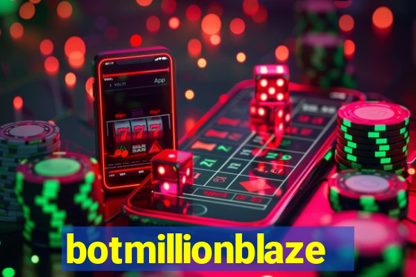 botmillionblaze