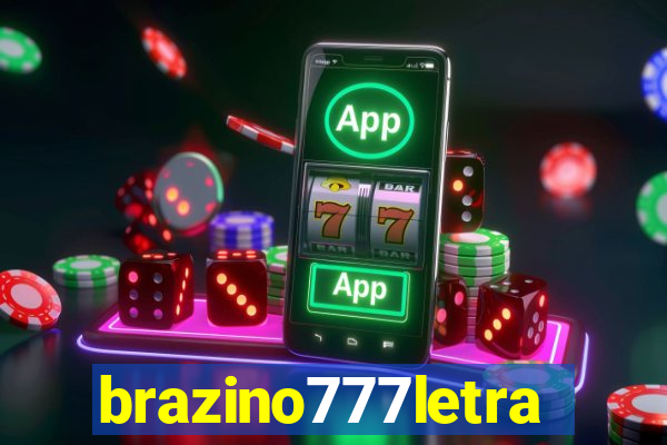 brazino777letra