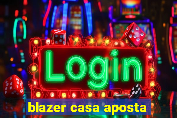 blazer casa aposta