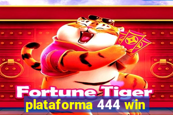 plataforma 444 win