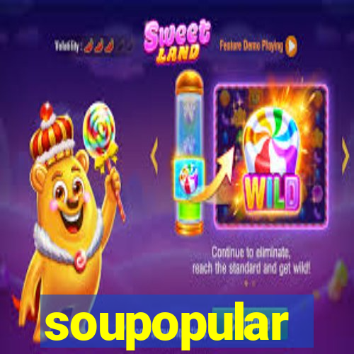 soupopular