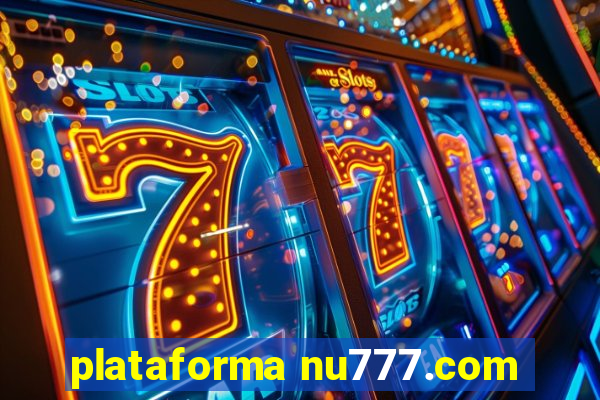 plataforma nu777.com