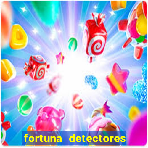 fortuna detectores de metal