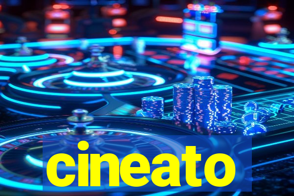 cineato