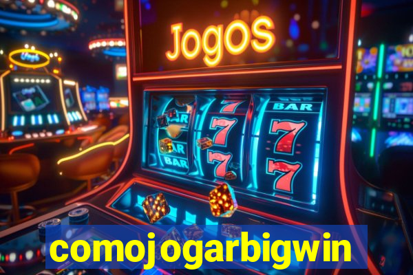 comojogarbigwin