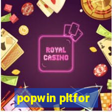 popwin pltfor