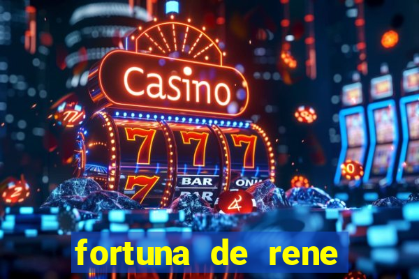 fortuna de rene terra nova