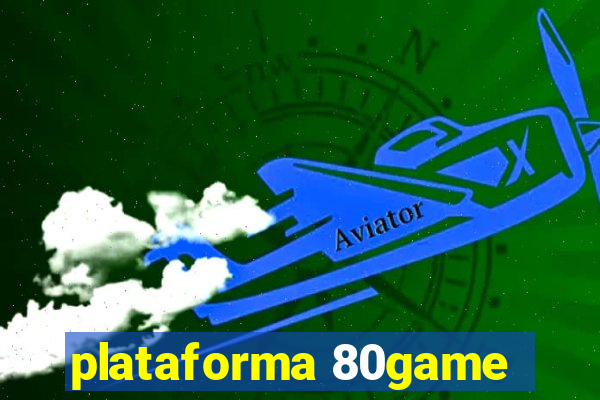 plataforma 80game