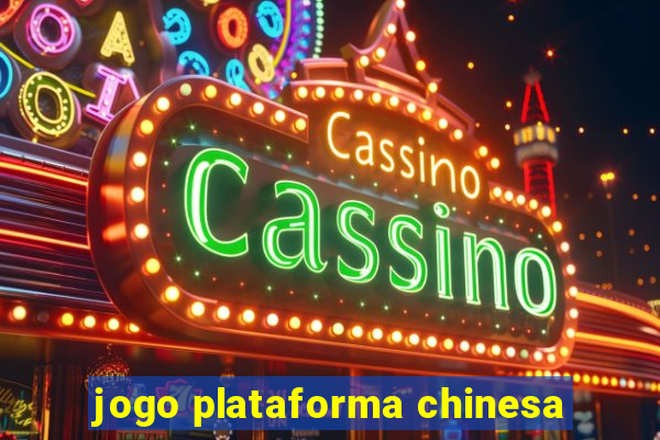 jogo plataforma chinesa