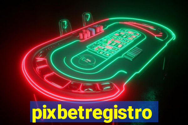 pixbetregistro