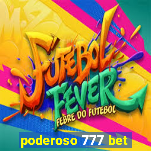 poderoso 777 bet