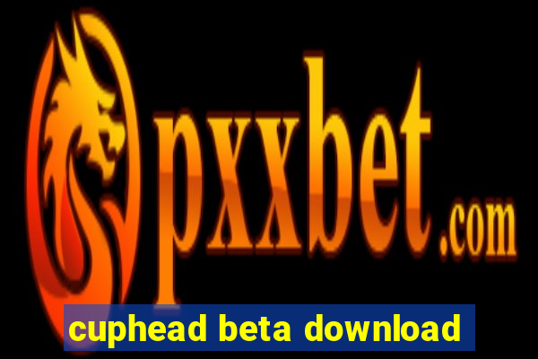 cuphead beta download