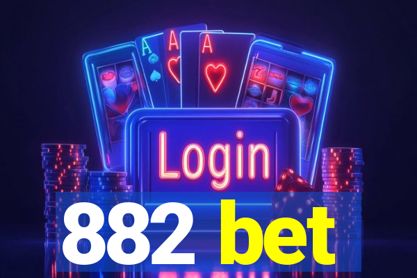 882 bet