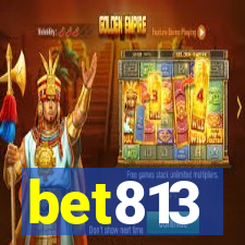 bet813