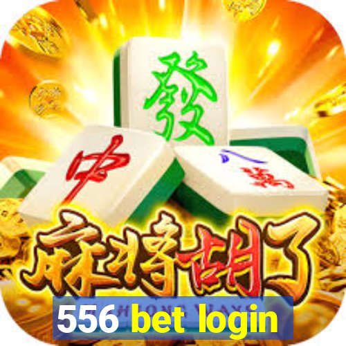 556 bet login