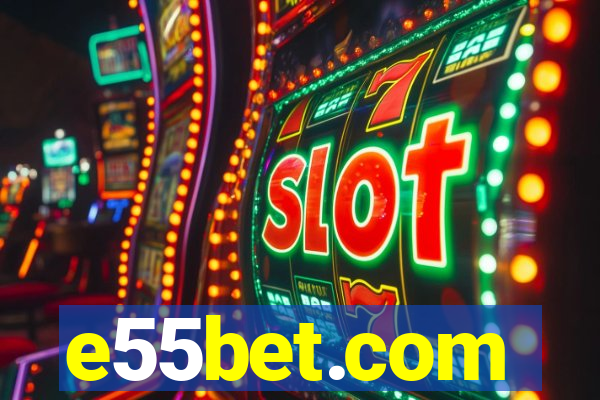 e55bet.com